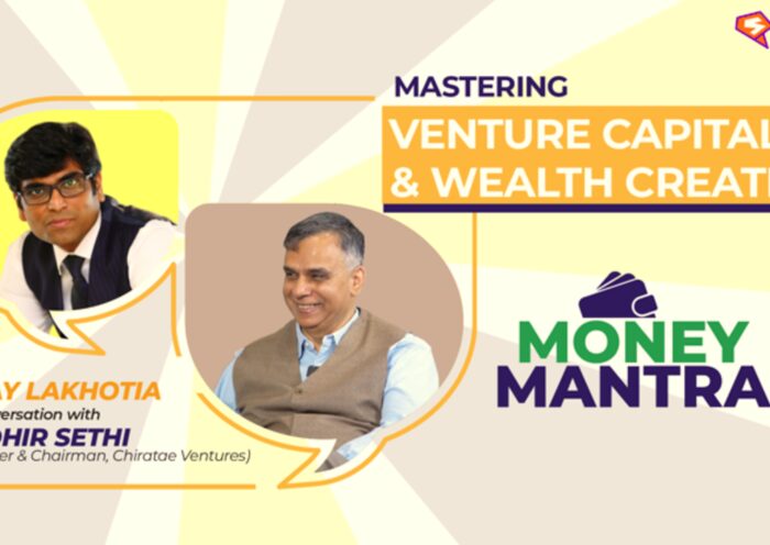 मनी मंत्रा एपिसोड 6 | एक सफल उद्यम पूंजीपति कैसे बनें, फ़ुट सुधीर सेठी